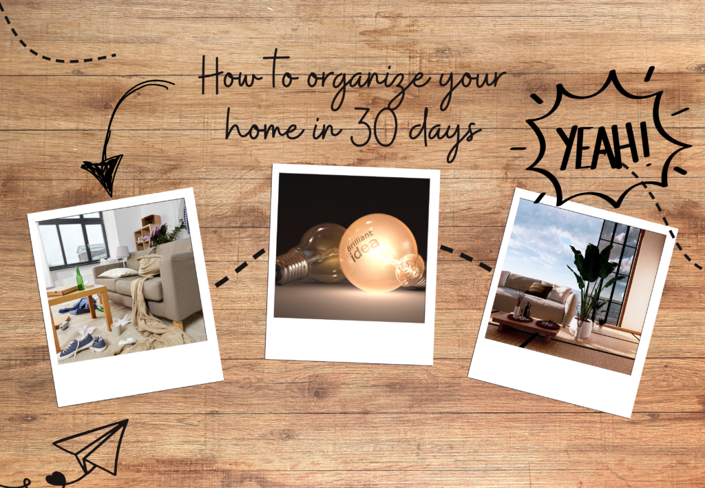 How to organize your home in 30 days